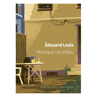 Monique na útěku - Édouard Louis