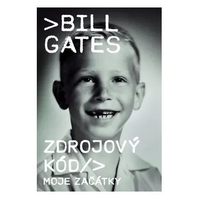 Zdrojový kód - Moje začátky - Bill Gates