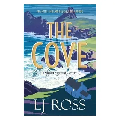 The Cove : A Summer Suspense Mystery - LJ Ross