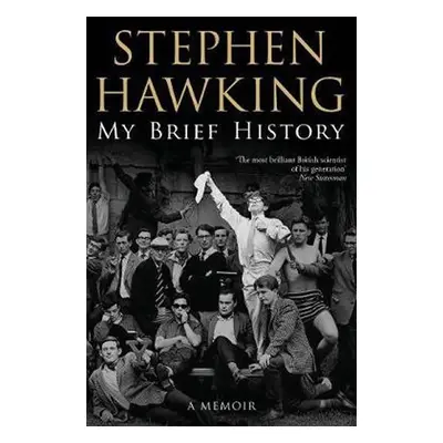 My Brief History - Stephen William Hawking