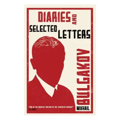 Diaries and Selected Letters - Michail Afanasjevič Bulgakov