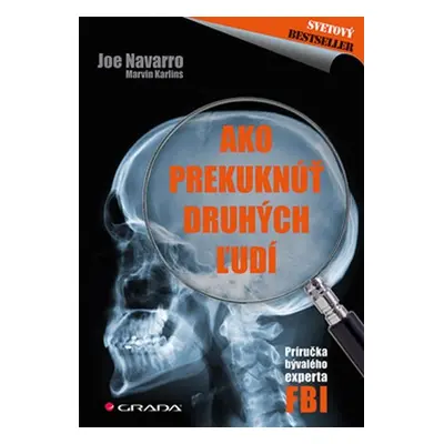 Ako prekuknúť druhých ľudí - Joe Navarro; Marvin Karlins