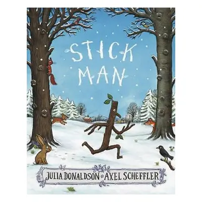 Stick Man, 1. vydání - Julia Donaldsonová