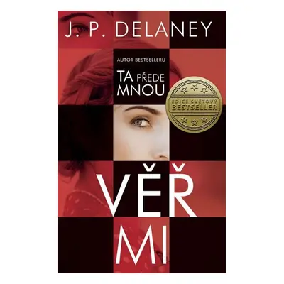 Věř mi, 1. vydání - J. P. Delaney