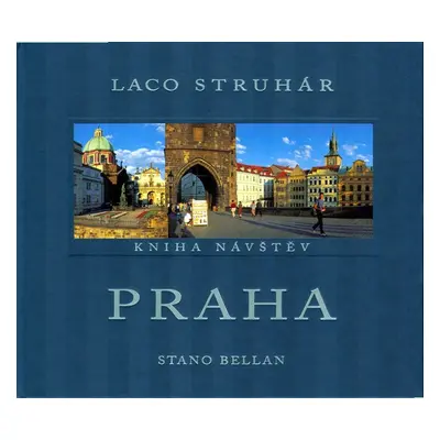 Praha - Kniha návštěv - Laco Struhár