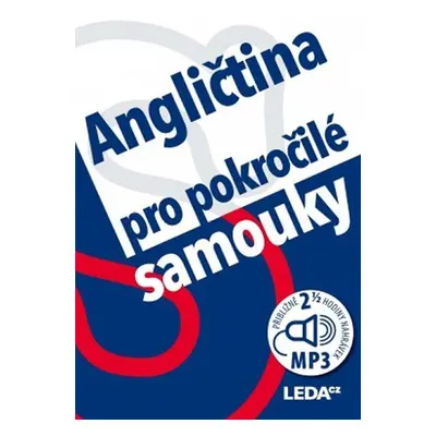 Angličtina pro pokročilé samouky + mp3 - Ludmila Kollmannová