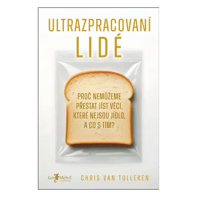 Ultrazpracovaní lidé - Chris van Tulleken