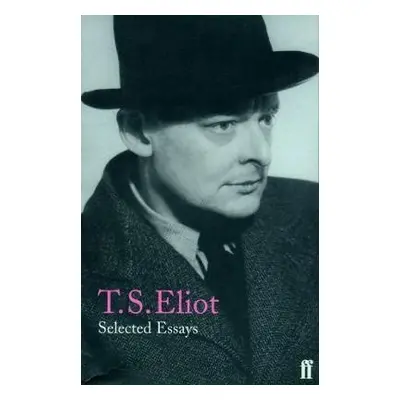 Selected Essays - T. S. Eliot