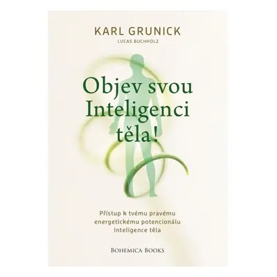 Objev svou inteligenci těla! - Karl Grunick