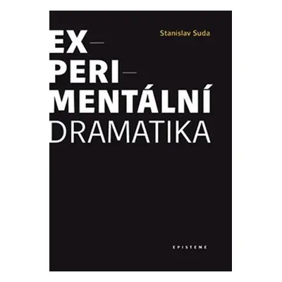 Experimentální dramatika - Stanislav Suda