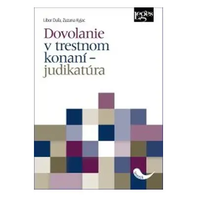 Dovolanie v trestnom konaní – judikatúra - Zuzana Kyjac