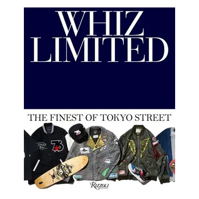 Whiz Limited: The Finest of Tokyo Street - Hiroaki Shitano