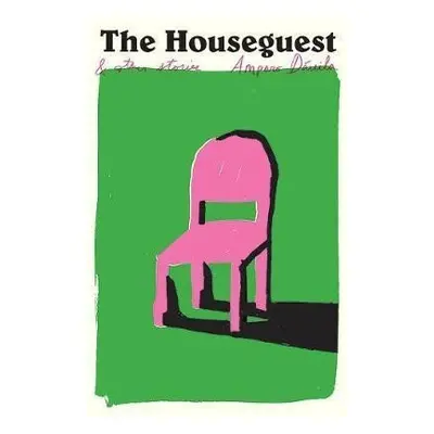 The Houseguest : And Other Stories - Amparo Dávila