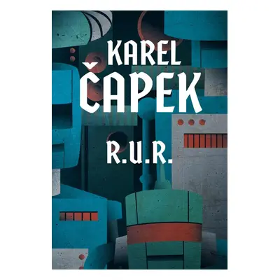 R.U.R., 1. vydání - Karel Čapek