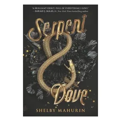 Serpent & Dove, 1. vydání - Shelby Mahurin