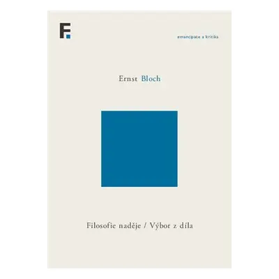 Filosofie naděje / Výbor z díla - Ernst Bloch