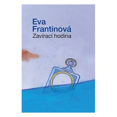 Zavírací hodina - Eva Frantinová