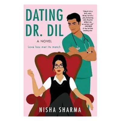 Dating Dr. Dil : A Novel - Nisha Sharma