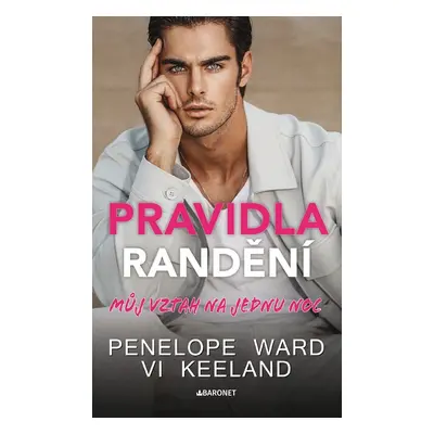 Pravidla randění - Můj vztah na jednu noc - Penelope Ward