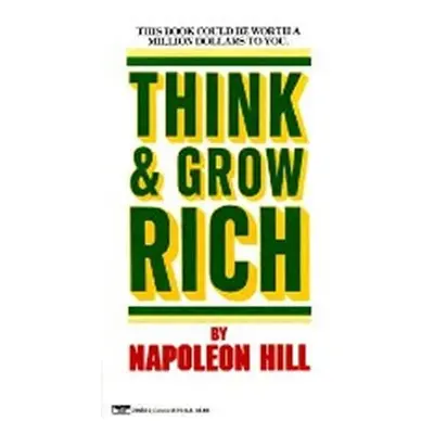 Think and Grow Rich - Napoleon Hill