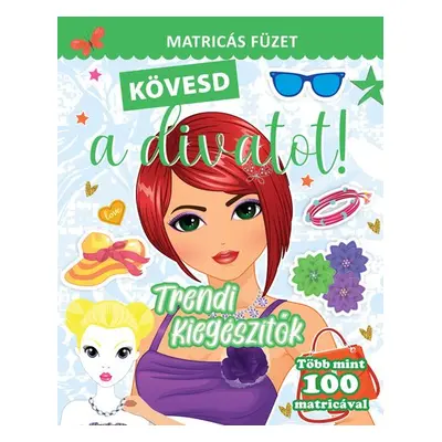 Kövesd a divatot