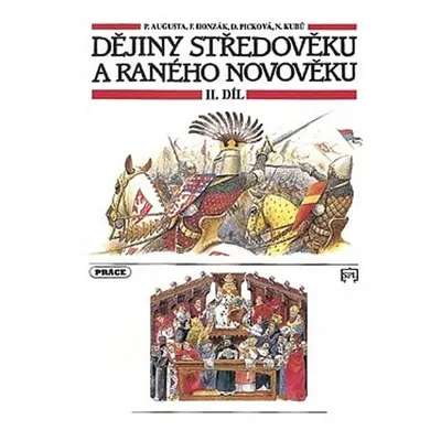 Dějiny středověku a raného novověku, 2. díl (pro 7. ročník ZŠ) - Pavel Augusta