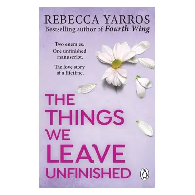 The Things We Leave Unfinished - Rebecca Yarros