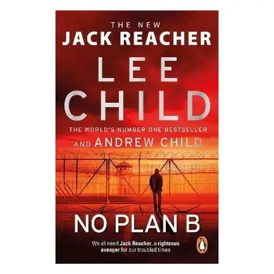 No Plan B : (Jack Reacher 27), 1. vydání - Lee Child