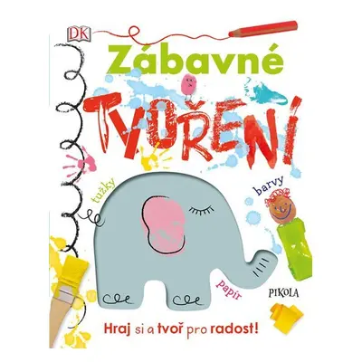 Zábavné tvoření - Hraj si a tvoř pro radost!