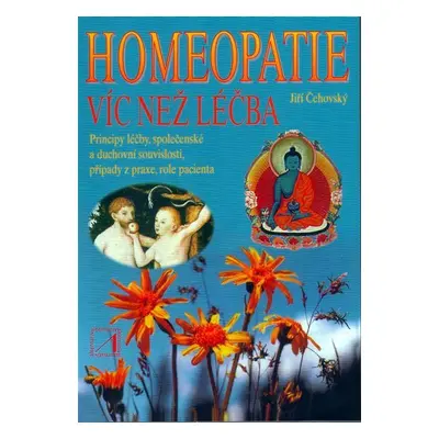 Homeopatie - Víc než léčba - Jiří Čehovský