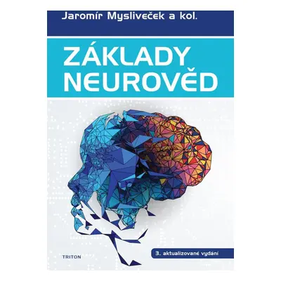 Základy neurověd - Jaromír Mysliveček