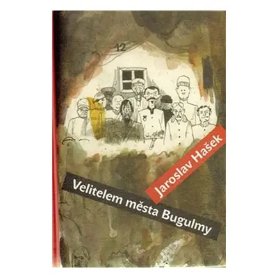 Velitelem města Bugulmy - Jaroslav Hašek