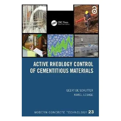 Active Rheology Control of Cementitious Materials - Schutter Geert De