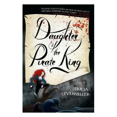 Daughter of the Pirate King, 1. vydání - Tricia Levenseller