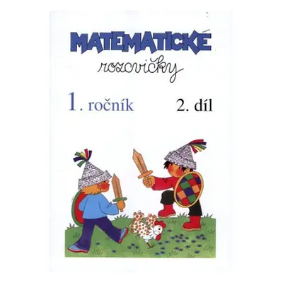 Matematické rozcvičky 1. ročník - 2.díl (sčítání a odčítání do 10) - Edita Plicková