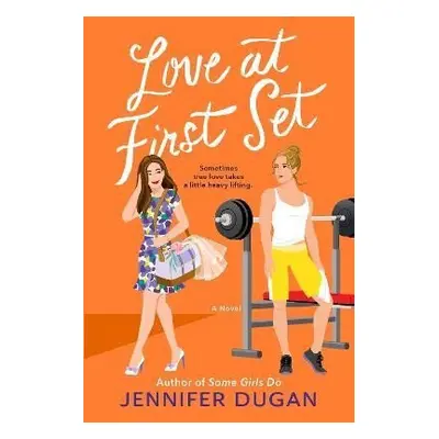 Love at First Set: A Novel - Jennifer Duganová