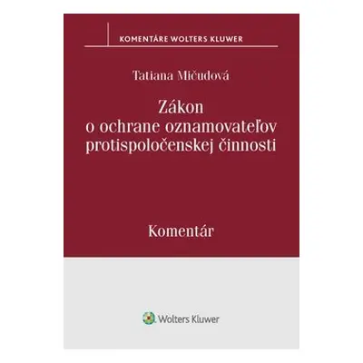 Zákon o ochrane oznamovateľov protispolo - Tatiana Mičudová