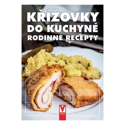 Křížovky do kuchyně - Rodinné recepty - kolektiv autorů