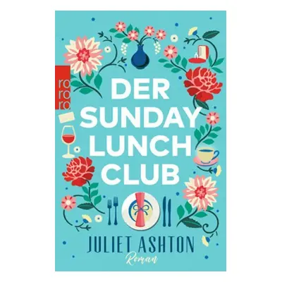 Der Sunday Lunch Club - Juliet Ashton