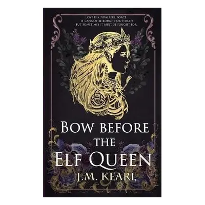 Bow Before the Elf Queen (The Elf Queen 1) - J. M. Kearl