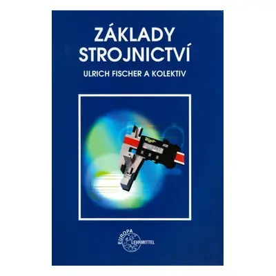 Základy strojnictví, 2. vydání - kolektiv autorů