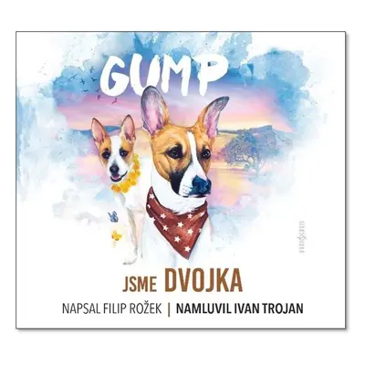 Gump Jsme dvojka - CDmp3 (Čte Ivan Trojan) - Filip Rožek