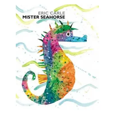 Mister Seahorse - Eric Carle