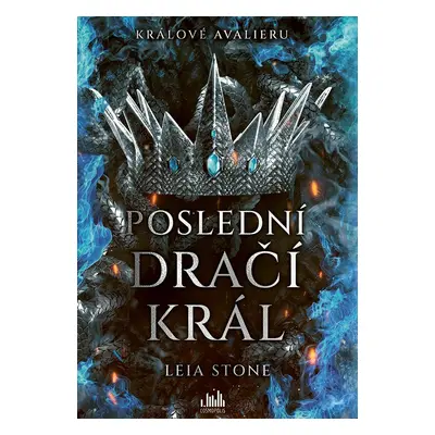 Králové Avalieru - Poslední dračí král - Leia Stone