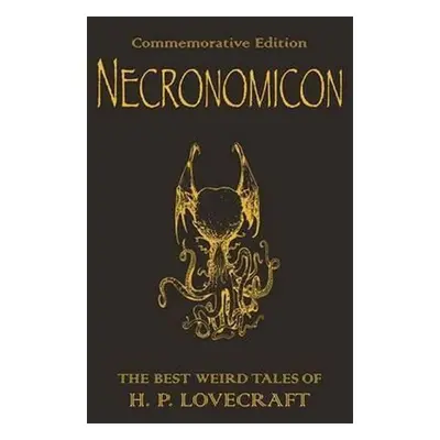 Necronomicon : The Best Weird Tales of H.P. Lovecraft - Howard Phillips Lovecraft