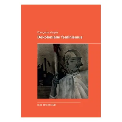 Dekoloniální feminismus - Francoise Verges