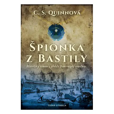 Špionka z Bastily - C.S. Quinn