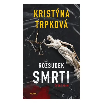 Rozsudek smrti, 2. vydání - Kristýna Trpková