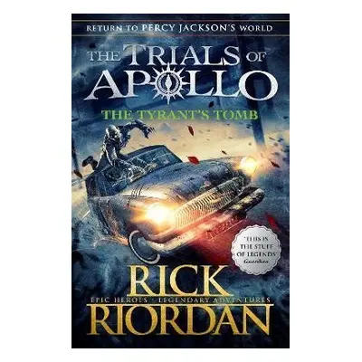 The Tyrant´s Tomb (The Trials of Apollo 4), 1. vydání - Rick Riordan