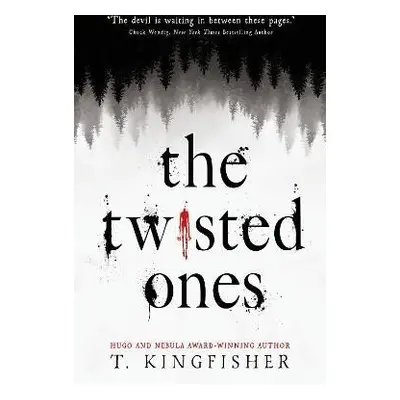 The Twisted Ones - T. Kingfisher